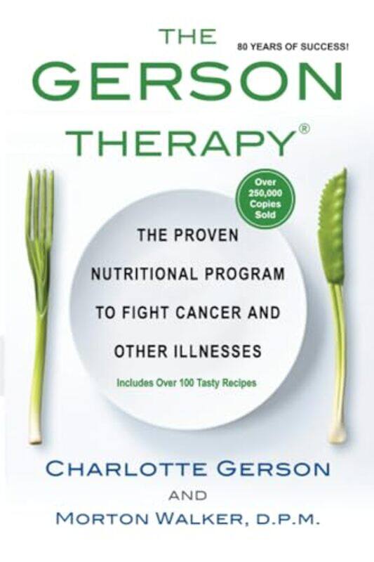 

The Gerson Therapy by Charlotte GersonMorton Walker-Paperback