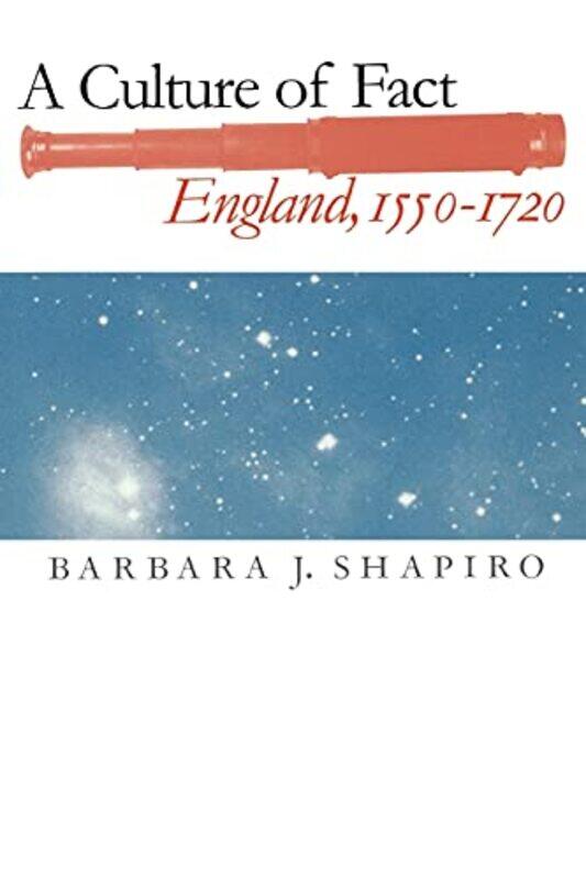 

A Culture of Fact by Barbara J Shapiro-Paperback