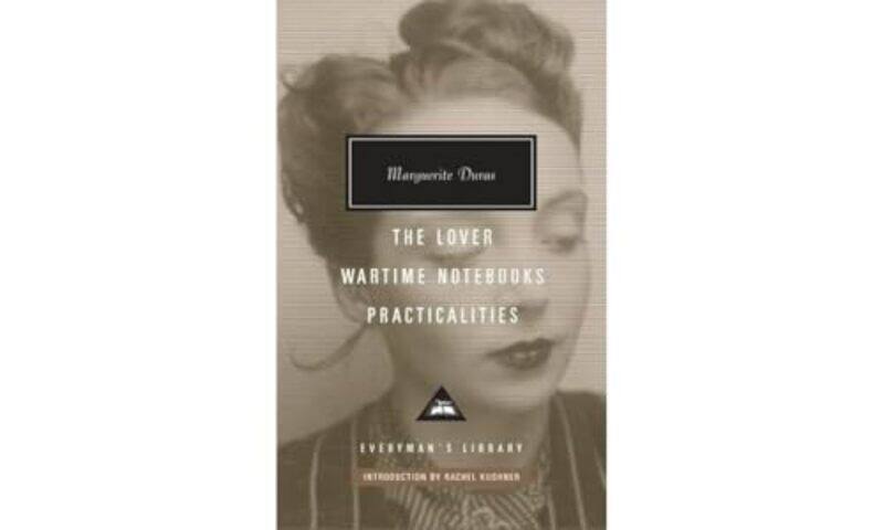 

The Lover Wartime Notebooks Practicalities by Marguerite Duras-Hardcover