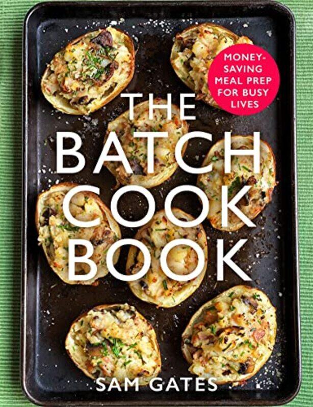 

The Batch Cook Book by Sam Gates-Paperback