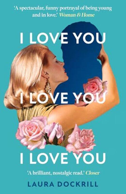 

I Love You, I Love You, I Love You by Laura Dockrill -Paperback