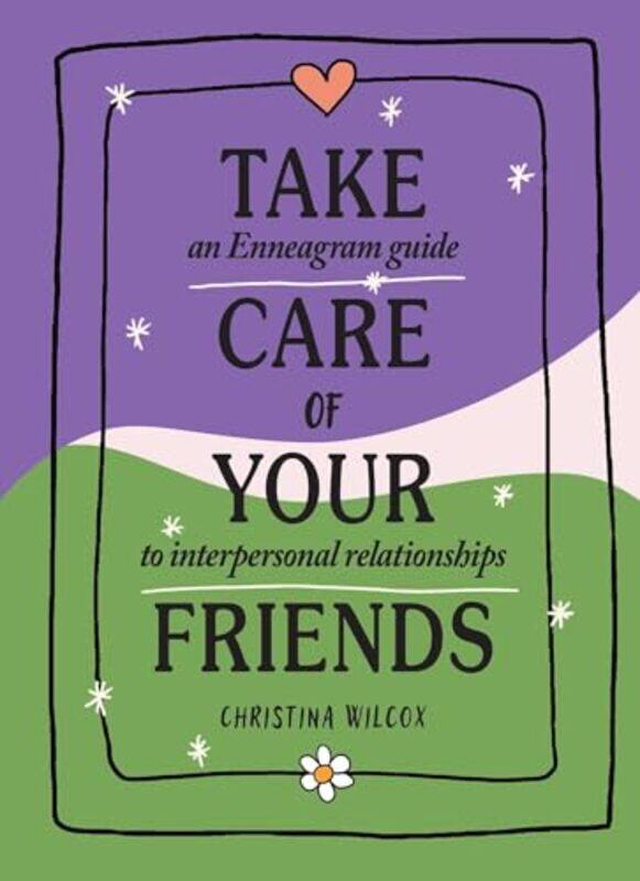 

Take Care Of Your Friends By Wilcox Christina - Hardcover