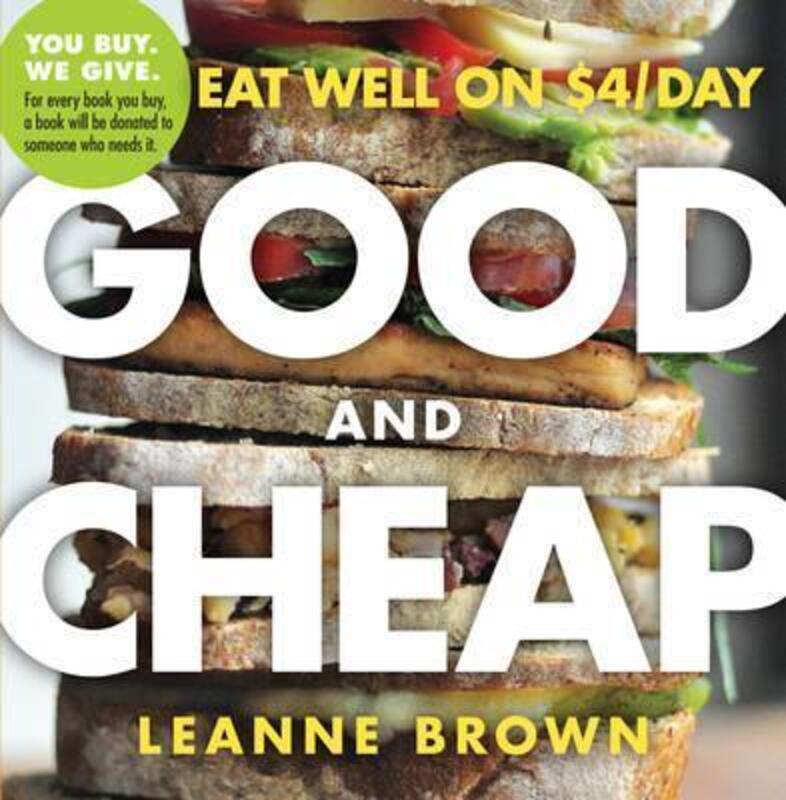 

Good and Cheap: Eat Well on $4/Day,Paperback, By:Brown, Leanne