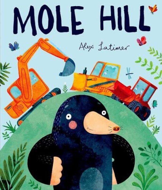 

Mole Hill,Paperback By Latimer, Alex