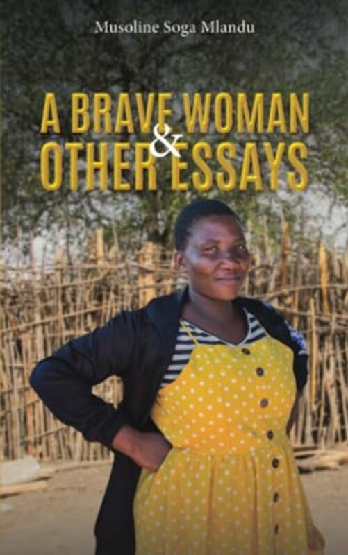 

A Brave Woman and Other Essays by Musoline Soga Mlandu-Paperback