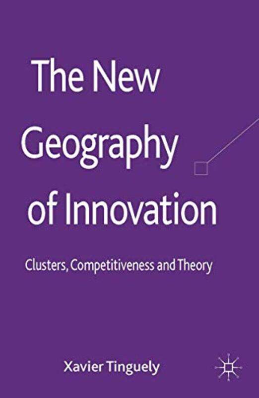 

The New Geography of Innovation by Sonia Leong-Hardcover