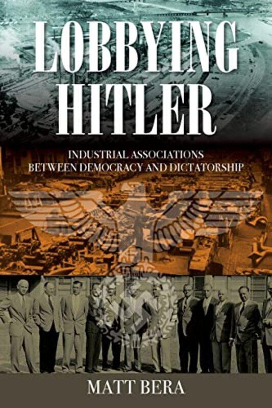 

Lobbying Hitler by Matt Bera-Paperback