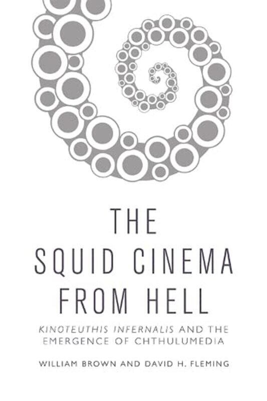 

Squid Cinema from Hell by William BrownDavid H Fleming-Hardcover