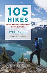 105 Hikes in and Around Southwestern British Columbia by Stephen Hui-Paperback