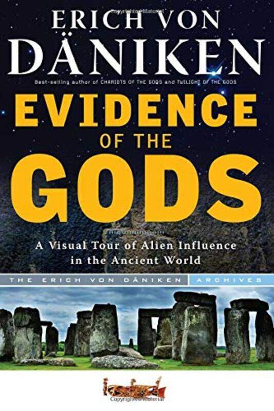 

Evidence of the Gods: A Visual Tour of Alien Influence in the Ancient World, Paperback Book, By: Erich von Daniken