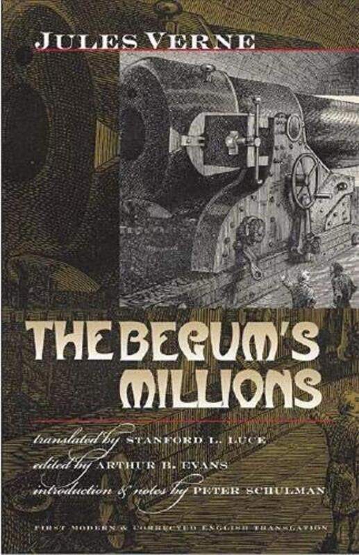 

The Begums Millions by Jules VerneArthur B EvansStanford L Luce-Paperback