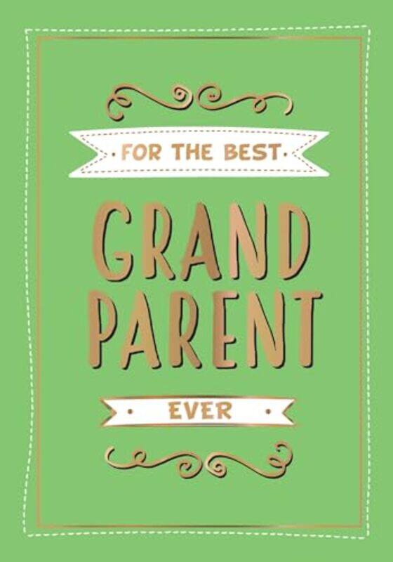 

For the Best Grandparent Ever by Louise SpilsburyToby Newsome-Hardcover