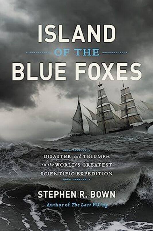 

Island of the Blue Foxes by Stephen Bown-Hardcover