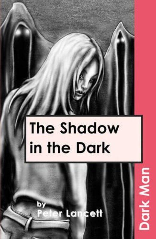 

The Shadow in the Dark by Lancett Peter-Paperback