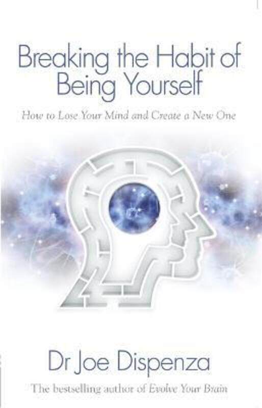 

Breaking the Habit of Being Yourself.paperback,By :Dispenza, Joe