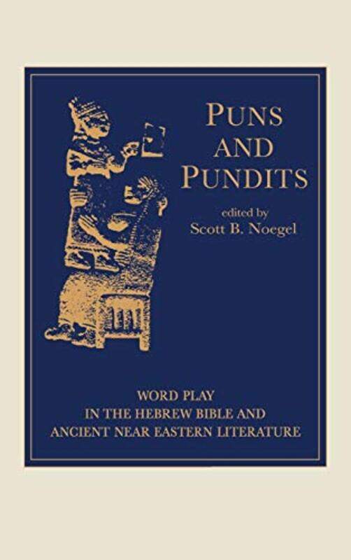 

Puns and Pundits by Scott Noegel-Hardcover