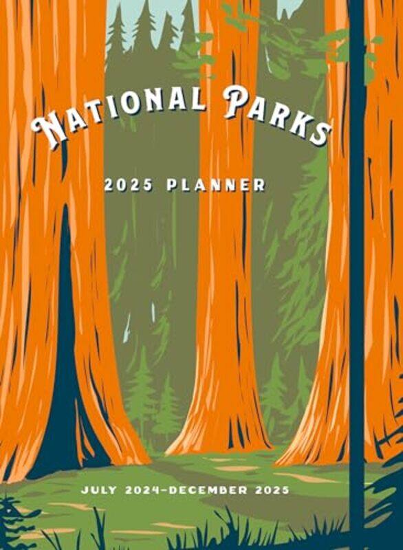 

National Parks 2025 Weekly Planner July 2024 December 2025 by Editors Of Rock Point - Hardcover