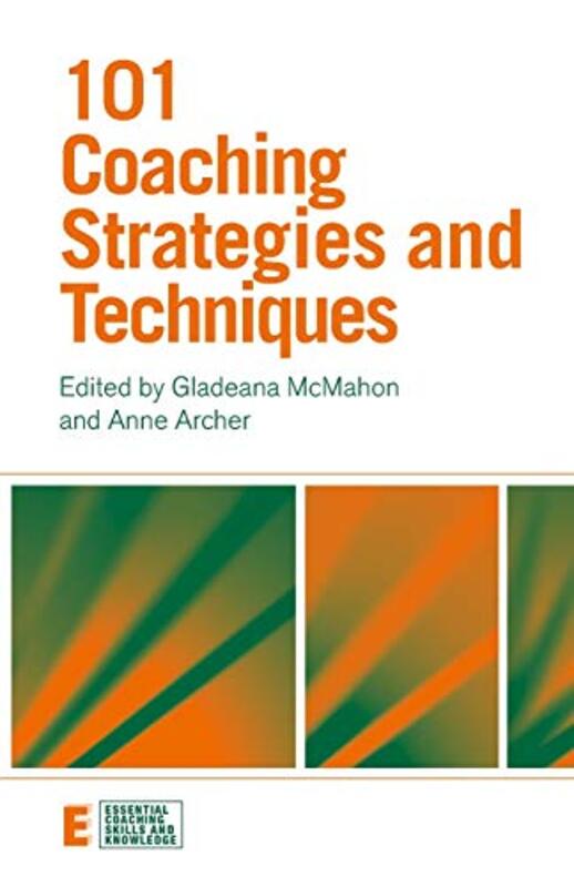 101 Coaching Strategies And Techniques Essential Coaching Skills And Knowledge by Gladeana McMahon (Edited by) Paperback