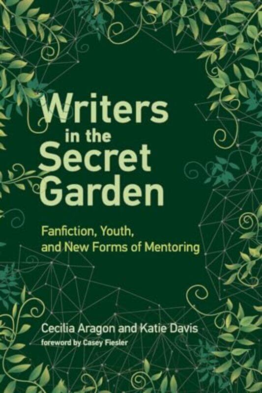 

Writers in the Secret Garden by Cecilia University of Washington AragonKatie Assisstant Professor, University of Washington Davis-Paperback