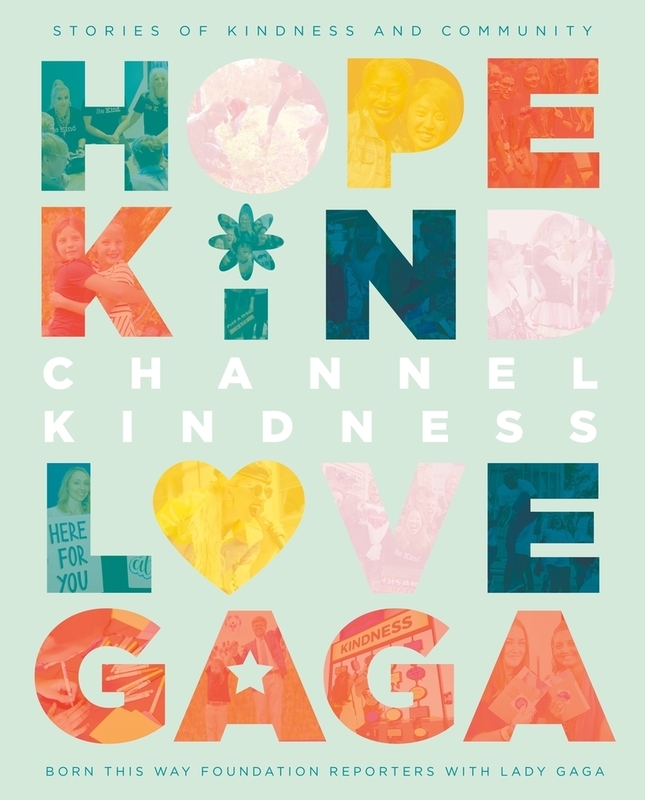 Channel Kindness: Stories of Kindness and Community, Hardcover Book, By: Lady Gaga