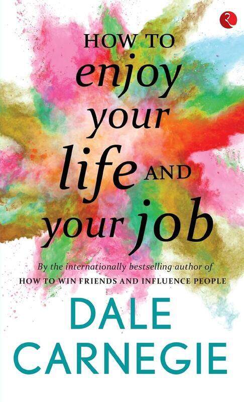 

How to Enjoy Your Life and Your Job, Paperback Book, By: Dale Carnegie
