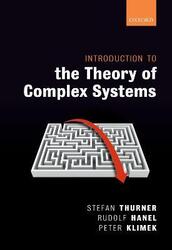 Introduction to the Theory of Complex Systems,Hardcover, By:Thurner, Stefan (Full Professor of Science of Complex Systems, Full Professor of Science of Complex