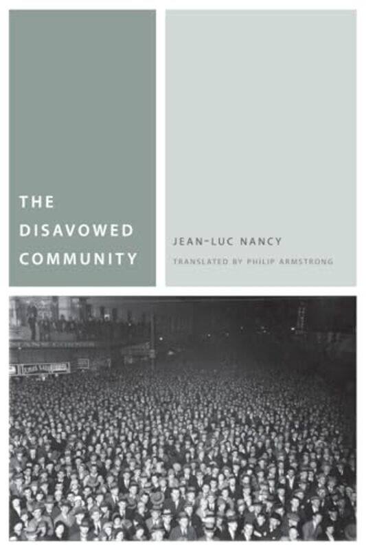 

The Disavowed Community by Jean-Luc NancyPhilip Armstrong-Paperback