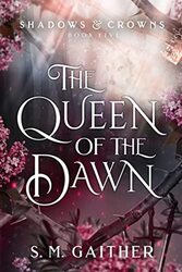 Queen Of The Dawn , Paperback by S. M. Gaither