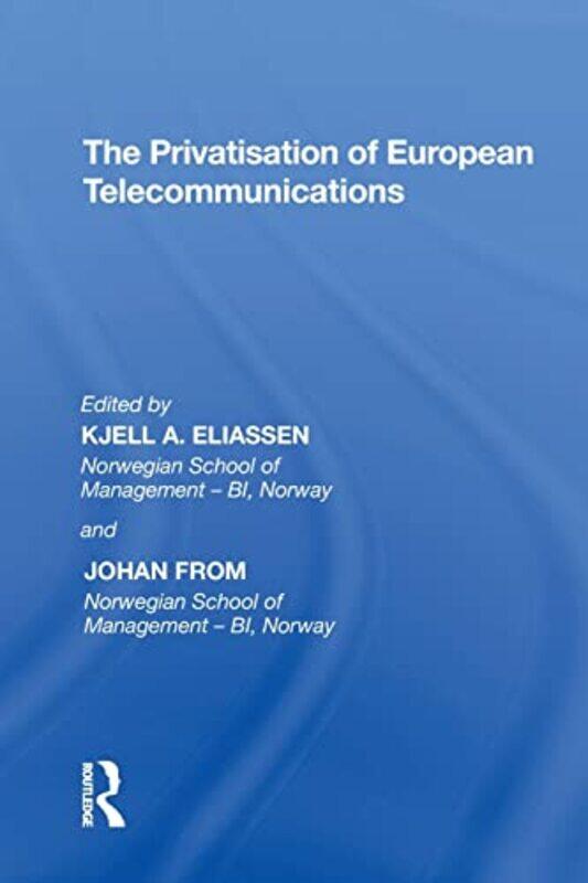 

The Privatisation Of European Telecommunications by Johan FromKjell A Eliassen-Paperback