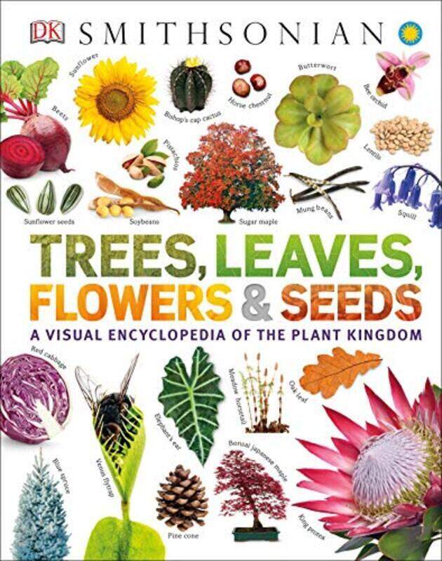 

Trees, Leaves, Flowers and Seeds: A Visual Encyclopedia of the Plant Kingdom