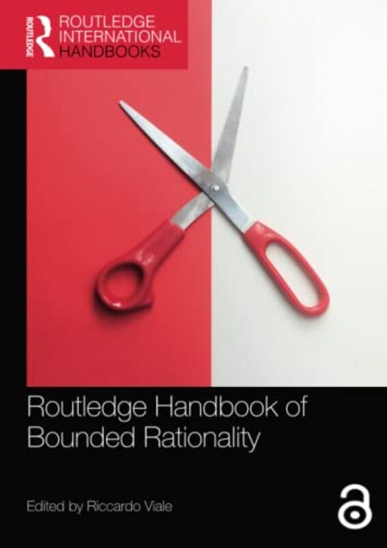 Routledge Handbook of Bounded Rationality by Riccardo University of Milano Bicocca, Italy Viale-Paperback