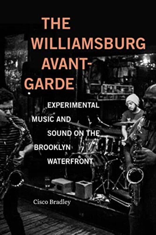 

The Williamsburg AvantGarde by Cisco Bradley-Paperback