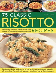 Cooking Risotto: Over 50 Recipes for a Classic Dish