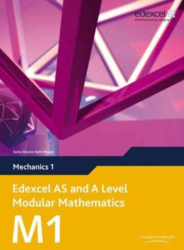 

Edexcel AS and A Level Modular Mathematics Mechanics 1 M1 , Paperback by Susan Hooker