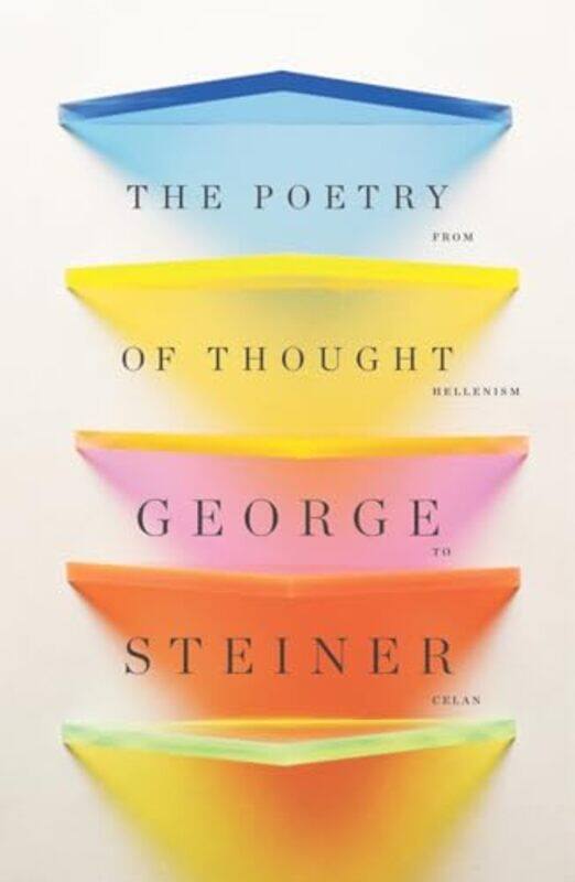 

The Poetry of Thought by George Churchill College, Camridge Steiner-Paperback