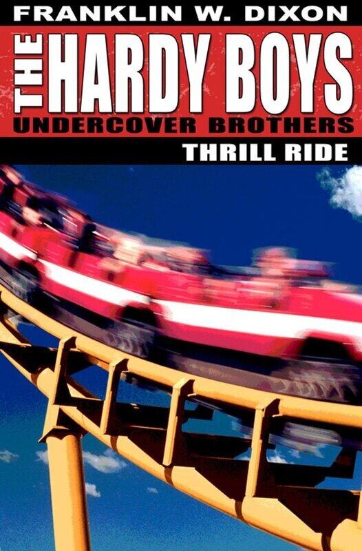 

Thrill Ride (Hardy Boys), Paperback Book, By: Franklin W. Dixon
