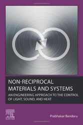 NonReciprocal Materials and Systems by Prabhakar Professor, Department of Mechanical and Aerospace Engineering, University of California, San Diego, California, USA Bandaru-Paperback