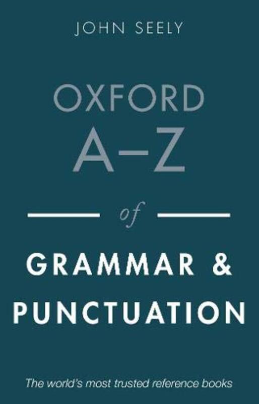 Oxford A-Z of Grammar and Punctuation,Paperback,By:Seely, John