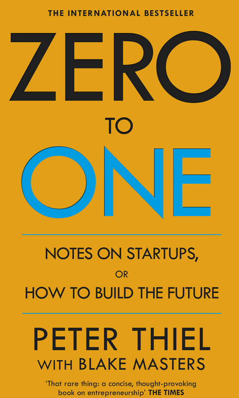 

Zero to One: Notes on Start Ups, or How to Build the Future, Paperback Book, By: Blake Masters & Peter Thiel