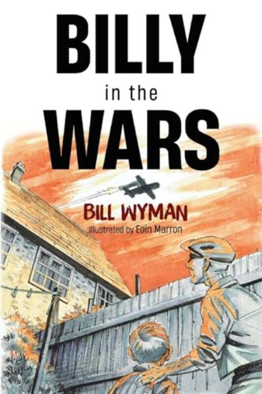 

Billy in the Wars by Bill WymanEoin Marron-Paperback