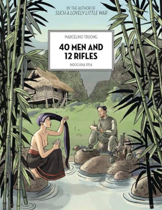 

40 Men and 12 Rifles by Marcelino TruongDavid Homel-Paperback