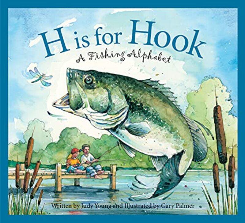 

H Is For Hook Fishing Alphabet By Young Judy - Hardcover