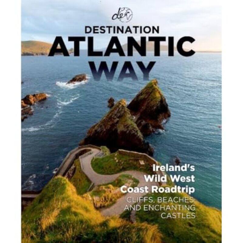

Destination Atlantic Way by Destination Earth Guides-Paperback
