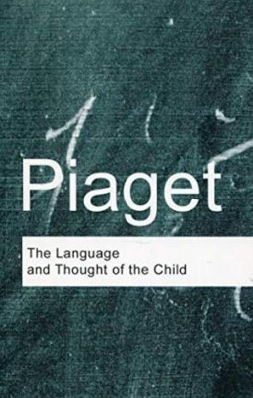The Language and Thought of the Child (Routledge Classics).paperback,By :Jean Piaget