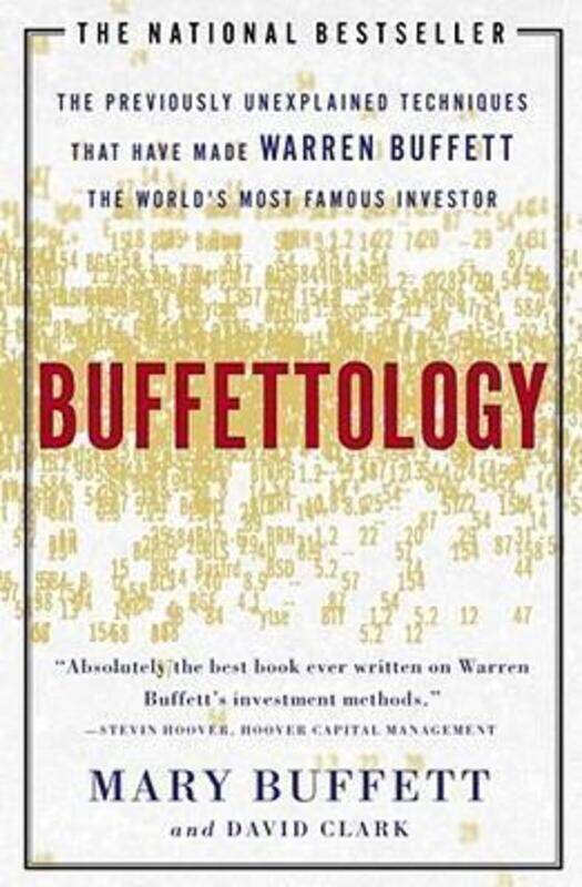 

Buffettology: The Previously Unexplained Techniques That Have Made Warren Buffett the World's Most Famous Investor, Paperback Book, By: Mary Buffett