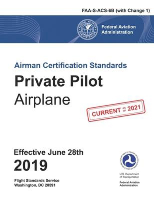 FAA Airman Certification Standards (ACS) - Private Pilot Airplane FAA-S-ACS-6B Change 1, Paperback Book, By: Faa