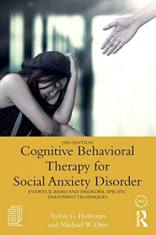 

Cognitive Behavioral Therapy for Social Anxiety Disorder by Rodney HarrisonNelia DiasKristian Kristiansen-Paperback