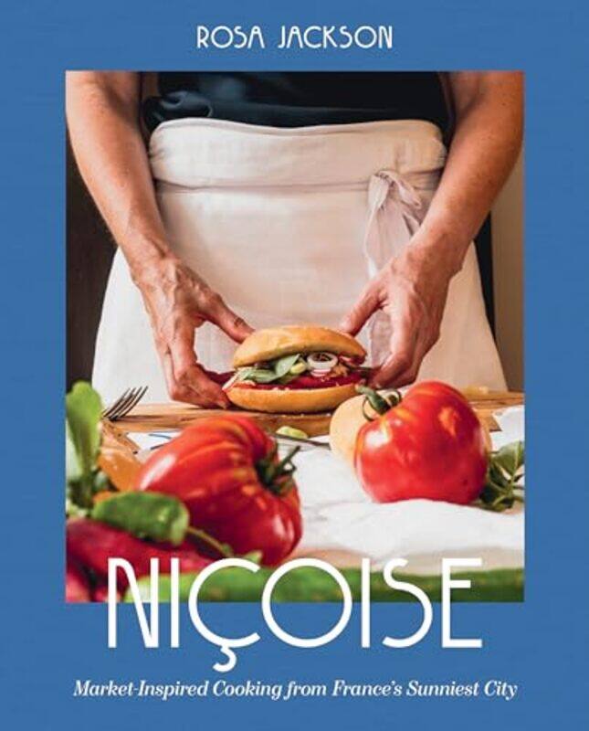 

Nicoise Marketinspired Cooking From Frances Sunniest City By Jackson, Rosa -Hardcover