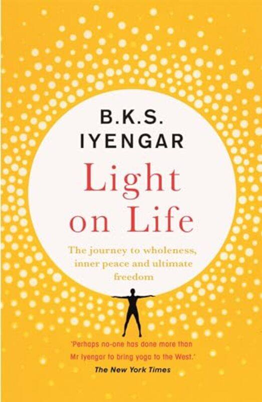 

Light on Life by BKS Iyengar-Paperback