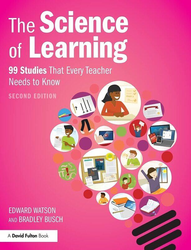 

The Science of Learning: 99 Studies That Every Teacher Needs to Know